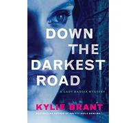 Down the Darkest Road: 2 (Cady Maddix Mystery)