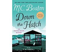 Down the Hatch (Agatha Raisin Mysteries, 32)