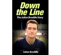 Down The Line: The Julian Broddle Story