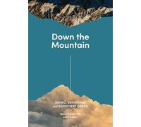 Down the Mountain: Skiing, Suffering, and Sufficient Grace