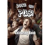 Down The Pub!: Colouring Book