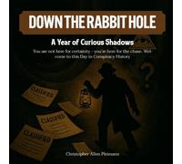 Down the Rabbit Hole: A Year of Curious Shadows