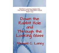 Down the Rabbit Hole and Through the Looking Glass: The Sound of her MASTER'S VOICE Book Two: 2 (Heather's Journey)