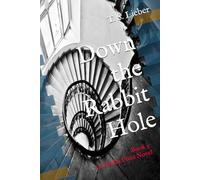 Down the Rabbit Hole: Book 3: A Deidra Frost Novel
