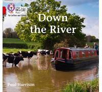 Down the River: Band 02b/Red B (Collins Big Cat Phonics for Letters and Sounds)