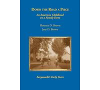 Down the Road a Piece: An American Childhood on a Family Farm