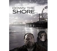 Down the Shore (2011)