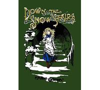 Down the Snow Stairs: Or, From Goodnight to Goodmorning