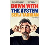 Serj Tankian – Down with the System – Highly-awaited memoir from System Of A Down legend – Paperback