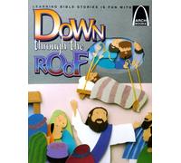 Down Through the Roof: Mark 2:1-12 and Luke 5:18-26 for Children (Arch Books (Paperback))