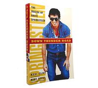 Down Thunder Road: The Making of Bruce Springsteen