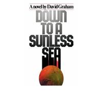 Down to a Sunless Sea [ DOWN TO A SUNLESS SEA ] by Graham, David (Author ) on Jun-22-2007 Paperback