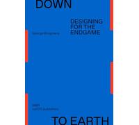 Down to Earth - Designing for the Endgame