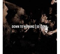 Down to Nothing - 50 Lions & Down to Nothing