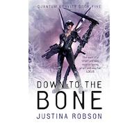 Down to the Bone: Quantum Gravity Book Five