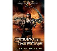 Down To The Bone: Quantum Gravity Book Five: 5