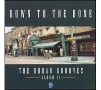 Down to the Bone - Urban Grooves Album 2