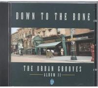 Down to the Bone - Urban Grooves-Album II