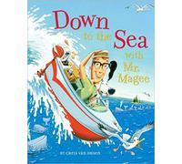 Down to the Sea with Mr Magee: (Kids Book Series, Early Reader Books, Best Selling Kids Books)