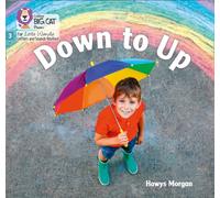 Down to Up: Phase 3 Set 1 (Big Cat Phonics for Little Wandle Letters and Sounds Revised)