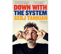 Serj Tankian – Down with the System – Highly-awaited memoir from System Of A Down legend – Paperback