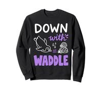 Down With Waddle Penguin Funny Pun Chill Vibes Sweatshirt