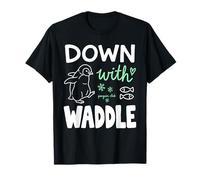Down with Waddle Penguin Funny Pun Penguin Club T-Shirt