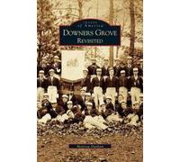 Downer's Grove Revisited
