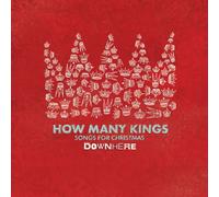 Downhere - How Many Kings: Songs for Christmas