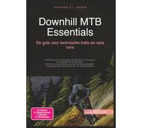 Downhill MTB Essentials: De gids voor technische trails en race runs (Wielersport)