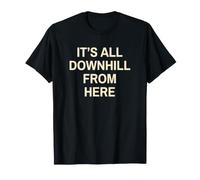Downhill Rider Its All Downhill Mountain Bike Skiing T-Shirt