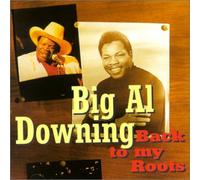 Downing,Big Al - Back to My Roots