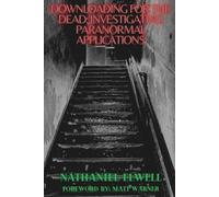 Downloading For The Dead: Investigating Paranormal Applications: 1