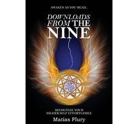 Downloads From the Nine: Recognize Your Higher Self Effortlessly