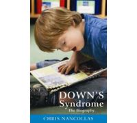 Down's Syndrome: the Biography