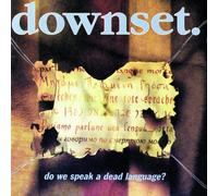 Downset - Do We Speak A Dead Language?