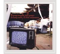 Downshallow - So Many Wants, So Little Compromise - Cd/Dvd