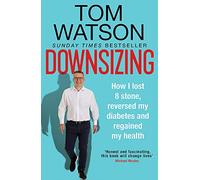 Downsizing: How I lost 8 stone, reversed my diabetes and regained my health