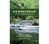 Downstream: Reflections on Brook Trout, Fly Fishing, and the Waters of Appalachia