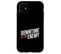Downtime Is The Enemy Maintenance Identity Case for iPhone 11
