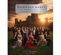 Emma Marriott Downton Abbey: The Grand Finale (Hardback)