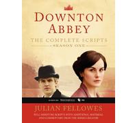 Downton Abbey, Season One: The Complete Scripts: 1