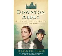 Downton Abbey Series 2 Scripts (Official) – Official Illustrated WWI Western Front Drama Scripts