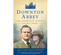 Downton Abbey: Series 3 – Scripts – Official – Harper Collins Publishers
