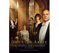 Downton Abbey: The Official Film Companion