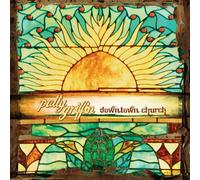 Downtown Church by Patty Griffin (2010-01-26)
