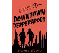 Downtown Desperadoes (Accidental Detectives)