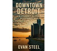 DOWNTOWN DETROIT Woodward AVE: A Journey Along Woodward AVE