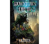 Downtown Druid 2: A Progression Fantasy Epic