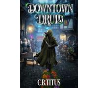 Downtown Druid: A Progression Fantasy Epic: 1